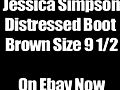 Jessica Simpson Distressed Boot on Ebay | BahVideo.com