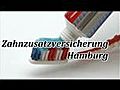 Zahnzusatzversicherung Hamburg jetzt anrufen | BahVideo.com