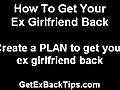 TOP 3 Tips - How To Get Your Ex Girlfriend Back - Top 3 Tips | BahVideo.com