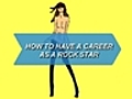 How To Have a Career As a Rock Star | BahVideo.com