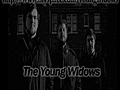 The Young Widows | BahVideo.com
