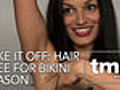Take It All Off Hair-free for Bikini Season | BahVideo.com