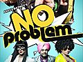 No Problem | BahVideo.com