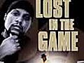 Lost in the Game | BahVideo.com