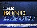 Bond Report Update | BahVideo.com