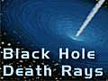 Death Ray Galactic Black Holes amp 039 Fury | BahVideo.com