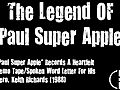 The Legend Of Paul Super Apple  | BahVideo.com