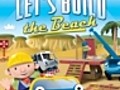 Bob the Builder Let s Build The Beach | BahVideo.com