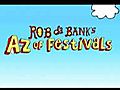 RobDaBank - A-Z of Festivals | BahVideo.com