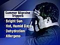 Summer Also A Season For Migraines | BahVideo.com