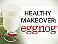 Healthy Makeover Eggnog | BahVideo.com