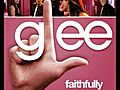 Faithfully - Glee Cast | BahVideo.com