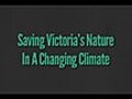 Saving Victoria s Nature in a Changing Climate  | BahVideo.com