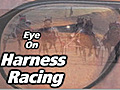 2011 Eye on Harness Racing - 06-30-11 | BahVideo.com