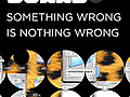 Something Wrong is Nothing Wrong | BahVideo.com