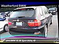 2010 BMW X5 30i Sport Utility 4D - Weatherford  | BahVideo.com