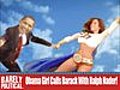 Obama Girl Calls Barack With Ralph Nader  | BahVideo.com