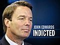 John Edwards indicted in 925K mistress cover-up | BahVideo.com