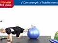 CTX Cross Training How To - Front plank with knee drives on exercise ball for core conditioning 1 set 20 reps | BahVideo.com