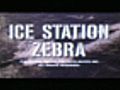 Ice Station Zebra amp amp 8212 Original Trailer  | BahVideo.com