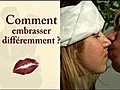 comment embrasser diff remment | BahVideo.com