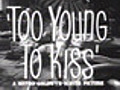 Too Young To Kiss trailer | BahVideo.com