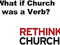 What If Church Was A Verb  | BahVideo.com