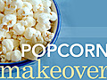 Popcorn Makeover | BahVideo.com