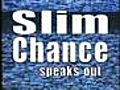 Slim Chance - Mad Dog | BahVideo.com