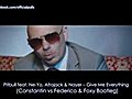 Pitbull feat Ne-Yo Afrojack amp Nayer - Give Me Everything Constantin vs Federico amp Foxy Bootleg  | BahVideo.com
