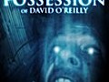 The Possession of David O Reilly | BahVideo.com