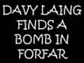 Forfar Bomb Found | BahVideo.com