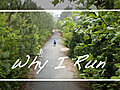 Why I Run | BahVideo.com