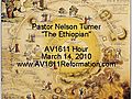 The Ethiopian - Pastor Nelson Turner - 3-14-2010 - www AV1611Reformation com | BahVideo.com