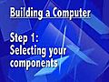 Building a Computer Part 1 Choosing your  | BahVideo.com
