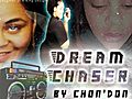 Dream Chaser By Chon don | BahVideo.com