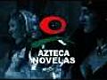AZTECA NOVELAS | BahVideo.com