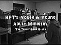 HPT s Youth and young adult TheTruth Bible Study | BahVideo.com