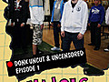 DONK UNCUT amp UNCENSORED Episode 1 | BahVideo.com