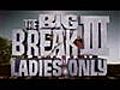 Big Break III - Ladies Only - Episode 2 | BahVideo.com