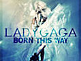 Gaga s Born This Way Drops 2 Days Early | BahVideo.com