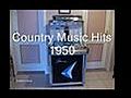 Country Music Hits 1950 | BahVideo.com