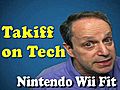 Takiff on Tech amp amp 8212 Nintendo Wii Fit | BahVideo.com
