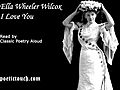 Ella Wheeler Wilcox - I Love You | BahVideo.com