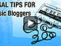 Permanent Link to Legal Tips for Music Bloggers | BahVideo.com