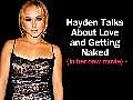 Hayden Talks About Love and Getting Naked | BahVideo.com