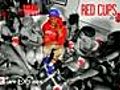 NEW D-Gibbs - Red Cups 2011 English  | BahVideo.com