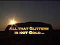 All that Glitters is not Gold | BahVideo.com