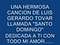 SANTO DOMINGO - LUIS GERARDO TOVAR - Venetubo com | BahVideo.com