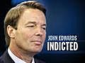 John Edwards Indicted in 925K Mistress Cover-up | BahVideo.com